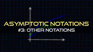 Ep03: Other Notations - Asymptotic Notations
