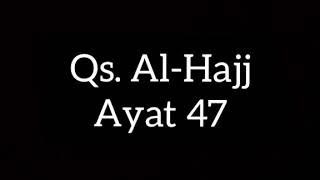 surah Al-Hajj ayat 47