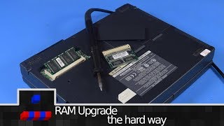 0x0009 - RAM Upgrade, the hard way