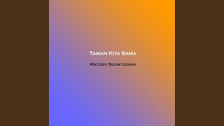 Download Lagu Taman Kita Sama MP3
