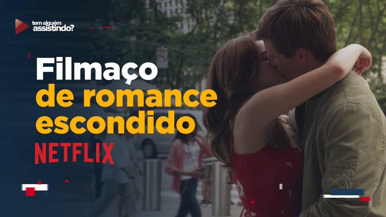 Os 50 Melhores Filmes de Romance da Netflix