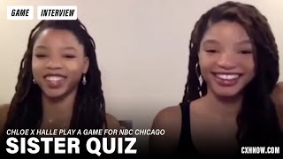 Chloe x Halle Take the Sister Quiz for NBC Chicago