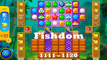 Fishdom Level 1111 - 1120 HD Walkthrough | 3 - match game | gameplay | ios | android | pc | app