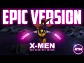 Xmen the animated series theme  epic trailer version xmen 97 tribute