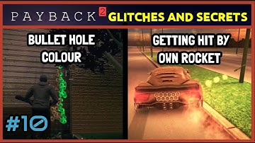 Payback 2 Glitches and Secrets #10 - Bullet hole colour glitch, Bouncing Rocket and more