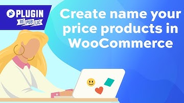 How to create "Name Your Price" products in WooCommerce