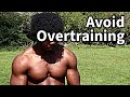 How To Avoid Overtraining When Training Hard