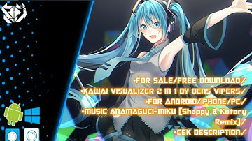 [FREE DOWNLOAD KAWAI TEMPLATE 2 IN 1 VIZUALIZER BY BENS VIPERS] Music - (Anamanaguchi -Miku)