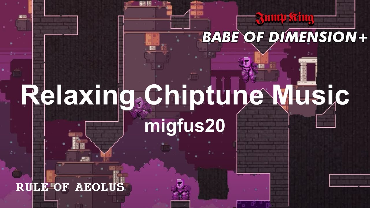 Jump King Babe of Dimension+ Soundtrack: migfus20 - Relaxing Chiptune ...