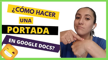 Cómo hacer una PORTADA en GOOGLE DOCS 2021 💚