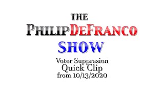 Philly DeFranco on Voter Suppression from 10 13 2020