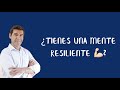 ¿Tienes una mente resiliente 💪🏻?