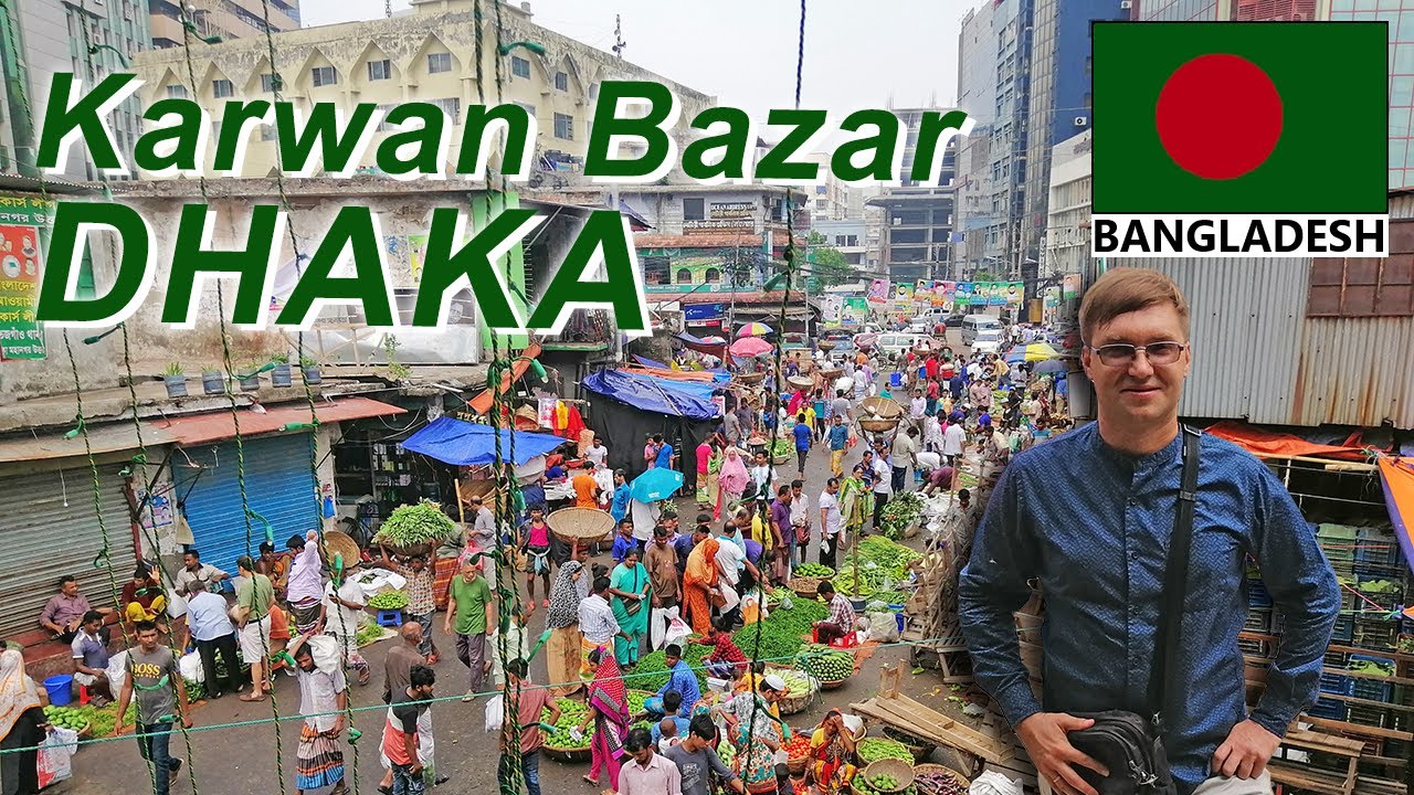 Walking in Kawran Bazar in Dhaka, Bangladesh Dhaka City Tour YouTube