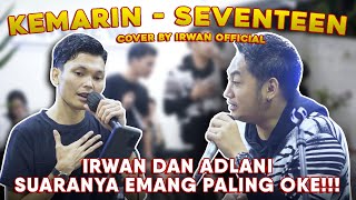 Kemarin - Seventeen | Cover by Irwan ft Adlani Rambe