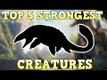 TOP 5 STRONGEST CREATURES | ARK SURVIVAL EVOLVED