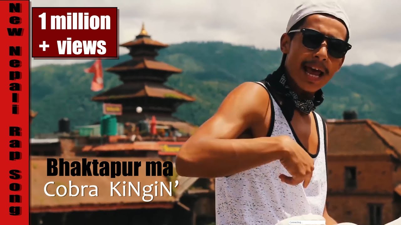 Bhaktapur Ma Cobra KingiN  New Nepali Rap Song 2018