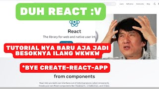 Belajar React Dari Dokumentasi : Install React Dengan create-react-app [deprecated gaes]