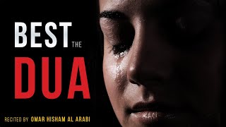 THE DUA THAT WILL GIVE YOU EVERYTHING YOU WANT & DESIRE (The Best Dua) دعاء خاشع