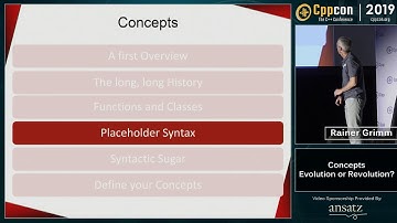 Concepts in C++20: Revolution or Evolution - Rainer Grimm - CppCon 2019