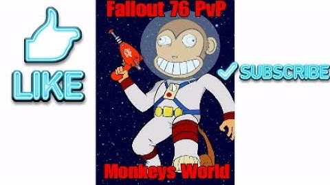 Fallout 76 PvP Monkeys World