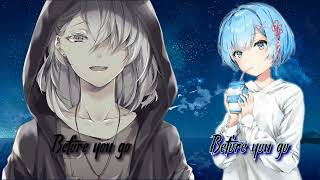 Before you go || Nightcore || Switching Vocals