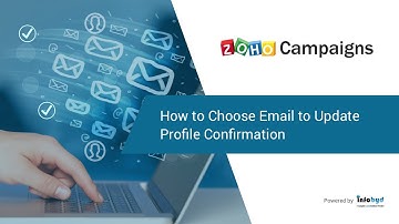 How to Choose Email to Update Profile Confirmation  in Zoho Campaigns
