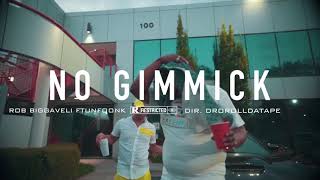 Rob Biggaveli - No Gimmick feat. Unfoonk