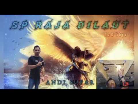 SP RAJA DILAUT ORIGINAL by(ANDI SUFAR)