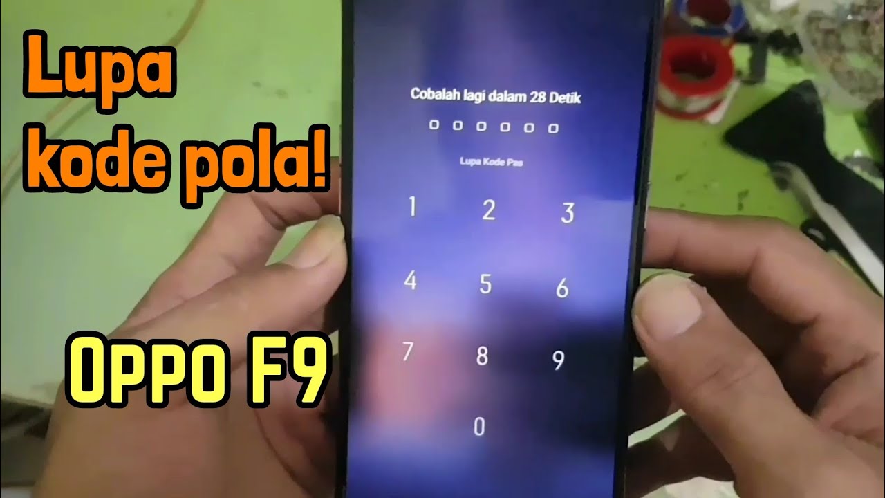  Cara  mengatasi oppo f9 lupa  pola lupa  kode  sandi lupa  