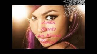 Jordin Sparks - I Am Woman (Lyrics)