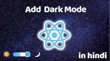 Add dark Mode in react js Application or website | react js project in hindi