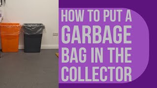 How to put a garbage bag in the collector