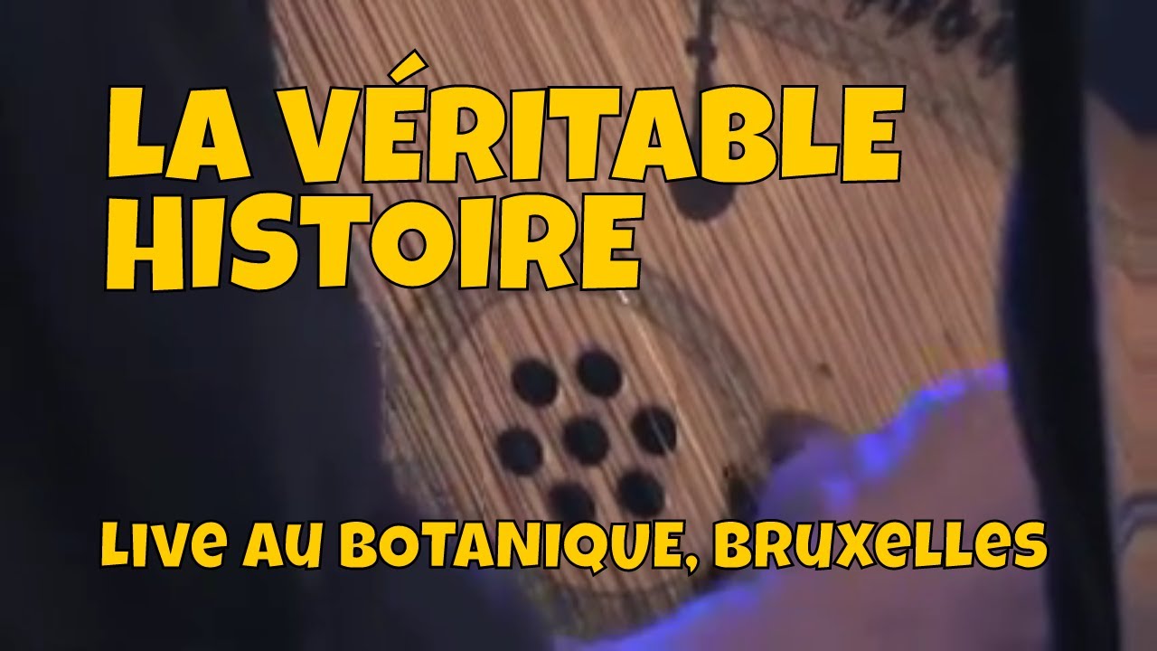 La véritable histoire (live au Botanique, 2010) - Olivier van Helden