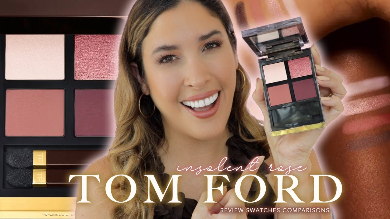 TOM FORD INSOLENT ROSE Eyeshadow Quad Review Swatches Comparisons NEW ...