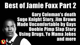 Best of Jamie Foxx on The Foxxhole Part 2