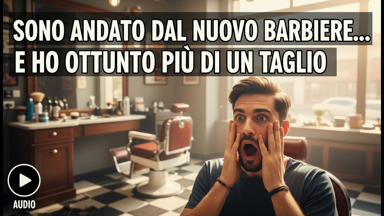 Sono Andato dal Nuovo Barbiere... E Ho Scoperto un Segreto Devastante...