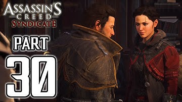 Assassin’s Creed Syndicate - Walkthrough PART 30 (PS4) Gameplay @ 1080p HD ✔