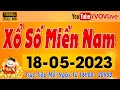 Trực Tiếp Kết Quả Xổ Số Miền Nam Hôm Nay Nhanh Nhất | XSMN Ngày 18/05/2023 | XSMN Hôm Nay