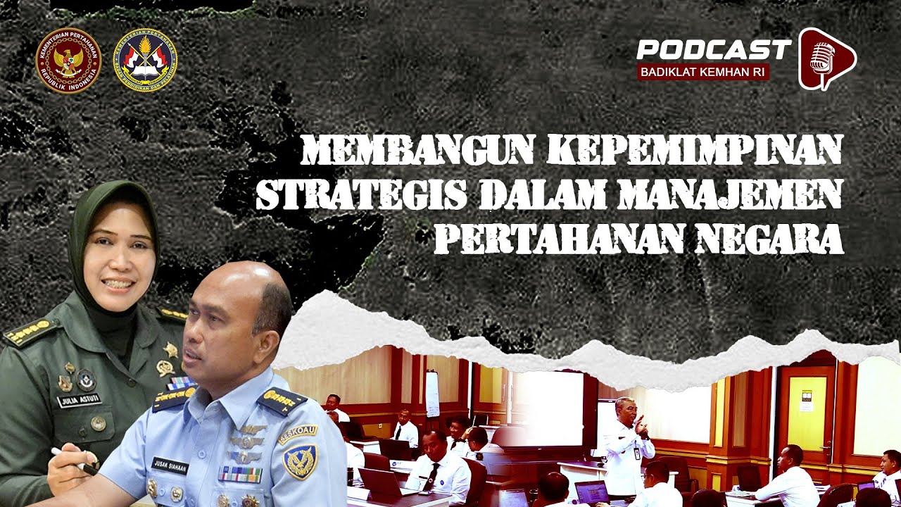 Membangun Kepemimpinan Strategis Dalam Manajemen Pertahanan Negara