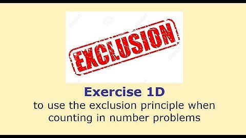 Ex 1D - The Exclusion Principle - Y12/Y13 A Level Further Maths (Statistics)