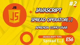 Desvendando o Operador Spread em JavaScript: Explorando as Possibilidades de '...' no seu Código!