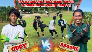 BATTLE KIPER BAGONG vs ODDY!! MENCARI KIPER TERBAIK DIBANTU SUBSCRIBER DARI BATAM