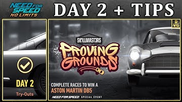NFS No Limits | Day 2 + TIPS - Aston Martin DB5 | Proving Grounds