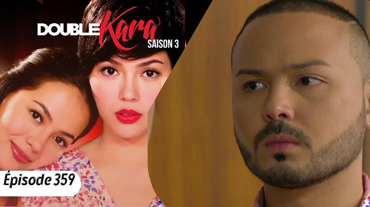 DOUBLE KARA Episode 359 in French