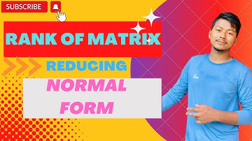 RANK of matrix by NORMAL form || matrix part ii || ioe || maths iii || all faculty || 5 marks fix..
