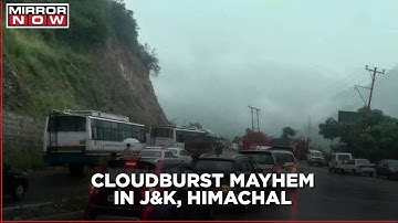 Cloudburst, flash floods wreak havoc in Himachal, J&K; rescue operations underway
