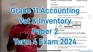 Grade 11 Accounting Term 4 | VAT & Inventory Paper 2 Exam 2024