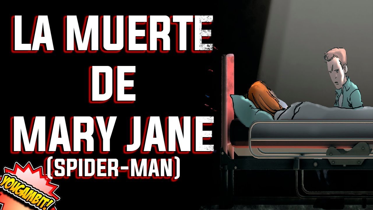 VIDEOCOMIC: LA MUERTE DE MARY JANE - Historia de SPIDER-MAN REINO parte 3 de  4 - YouTube