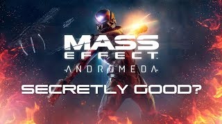 Why Mass Effect: Andromeda is Secretly Good