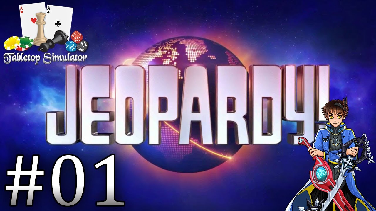 Tabletop Simulator Jeopardy! With Chaos and Friends part 1 Trivia